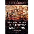 The Rise of the Hellenistic Kingdoms 336-250 BC