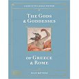 The Gods and Goddesses of Greece and Rome