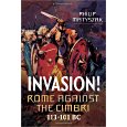 Invasion! Rome Against the Cimbri, 113-101 BC
