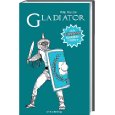 Gladiator: The Roman Fighter's (Unofficial) Manual