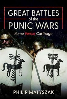 Great Battles of the Punic Wars: Rome versus Carthage